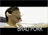 brad pork.PNG